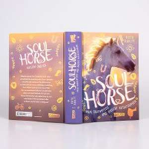 Soulhorse 1: Mein Traumpferd und andere Katastrophen de Ruth Rahlff