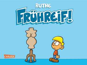 Frühreif de Ralph Ruthe