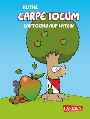 Carpe iocum de Ralph Ruthe