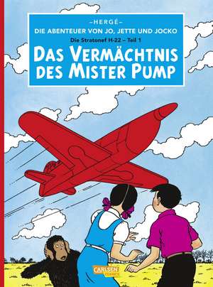 Die Abenteuer von Jo, Jette und Jocko 3: Das Vermächtnis des Mister Pump de Hergé