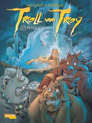 Troll von Troy 17: Frauentausch de Christophe Arleston