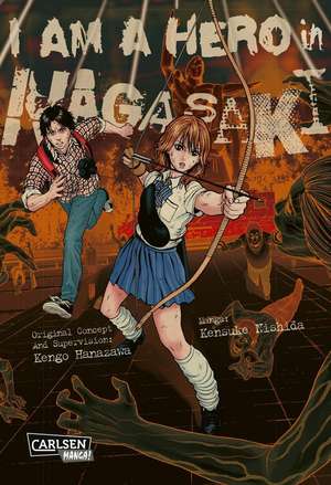 I am a Hero in Nagasaki de Kengo Hanazawa