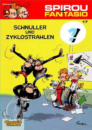 Spirou & Fantasio 17: Schnuller & Zyklostrahlen de Michael Groenewald