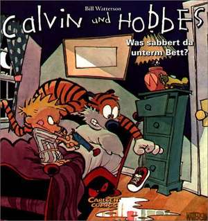 Calvin & Hobbes 02 - Was sabbert da unter dem Bett? de Bill Watterson