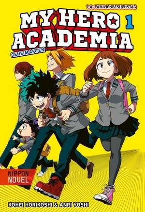 My Hero Academia Nippon Novel 1: My Hero Academia Novel 1 de Kohei Horikoshi