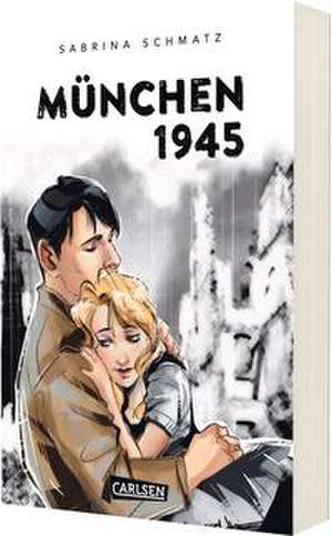 München 1945 de Sabrina Schmatz