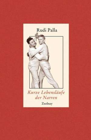 Kurze Lebensläufe der Narren de Rudi Palla