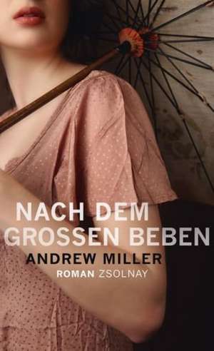 Nach dem großen Beben de Andrew Miller