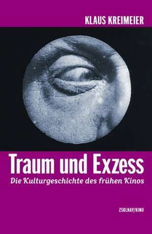 Traum und Exzess de Klaus Kreimeier