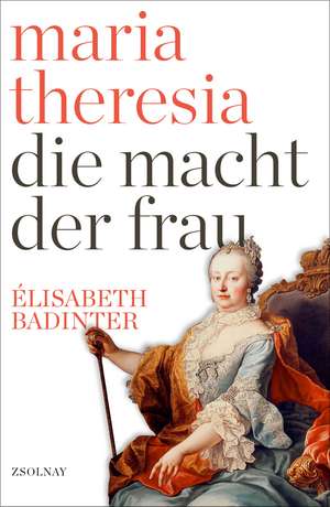 Maria Theresia de Élisabeth Badinter