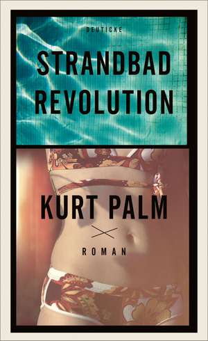 Strandbadrevolution de Kurt Palm