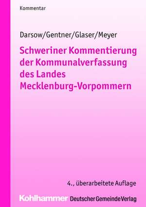 Schweriner Kommentierung der Kommunalverfassung des Landes Mecklenburg-Vorpommern de Thomas Darsow