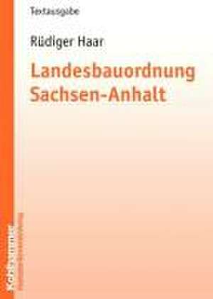 Landesbauordnung Sachsen-Anhalt de Rüdiger Haar