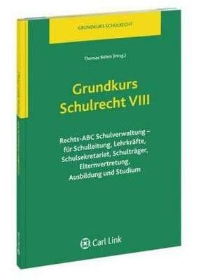 Grundkurs Schulrecht VIII de Thomas Böhm