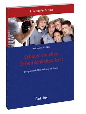 Schulen machen Öffentlichkeitsarbeit de Anne Heitmann