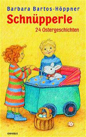 Schnüpperle. 24 Ostergeschichten de Barbara Bartos-Höppner