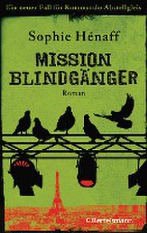 Mission Blindgänger de Sophie Hénaff