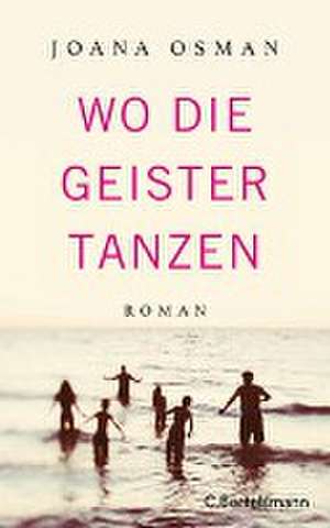 Wo die Geister tanzen de Joana Osman