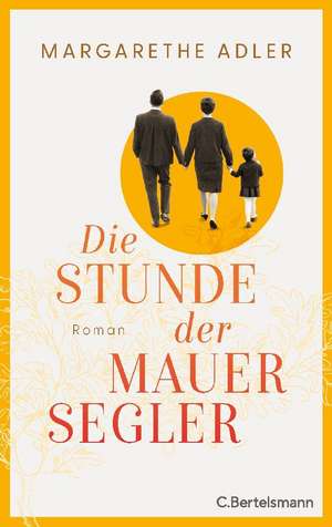 Die Stunde der Mauersegler de Margarethe Adler