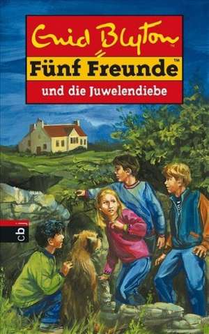 Fünf Freunde 24. Fünf Freunde und die Juwelendiebe de Carsten Jung