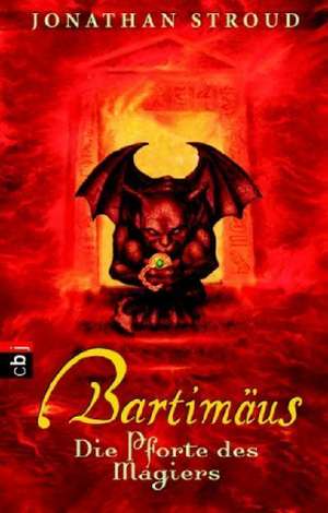 Bartimäus 03. Die Pforte des Magiers de Jonathan Stroud