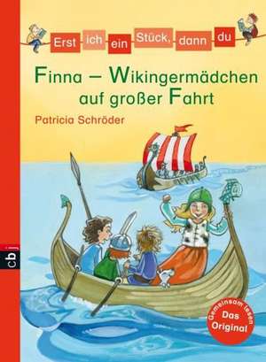 Erst ich ein Stück, dann du 14 - Finna - Wikingermädchen auf großer Fahrt de Patricia Schröder