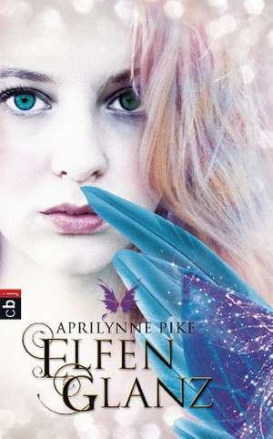 Elfenglanz de Aprilynne Pike