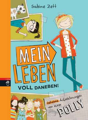 Mein Leben voll daneben! Geheime Aufzeichnungen von eurer Polly 01 de Sabine Zett