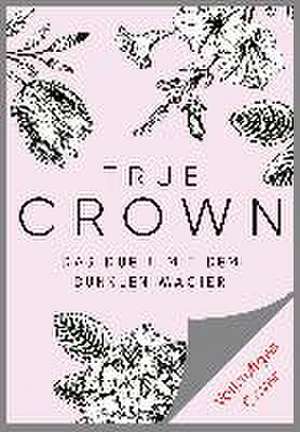 True Crown - Das Duell mit dem dunklen Magier de Olivia Atwater