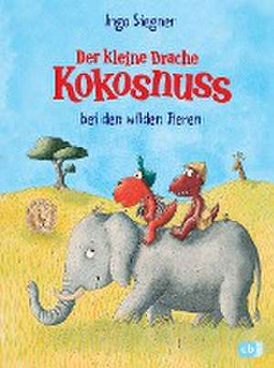 Der kleine Drache Kokosnuss bei den wilden Tieren de Ingo Siegner