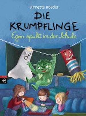 Die Krumpflinge - Egon spukt in der Schule de Annette Roeder