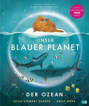 Unser blauer Planet - Der Ozean de Leisa Stewart-Sharpe