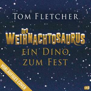 Der Weihnachtosaurus - Ein Dino zum Fest de Tom Fletcher