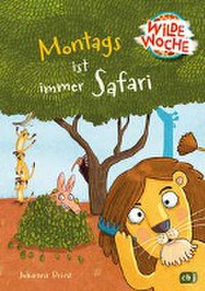 Wilde Woche - Montags ist immer Safari de Johanna Prinz