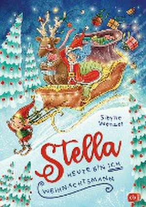 Stella - Heute bin ich Weihnachtsmann de Sibylle Wenzel