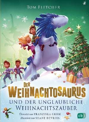 Der Weihnachtosaurus und der unglaubliche Weihnachtszauber de Tom Fletcher