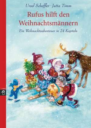 Rufus hilft den Weihnachtsmännern de Ursel Scheffler