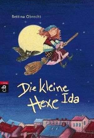 Die kleine Hexe Ida de Bettina Obrecht