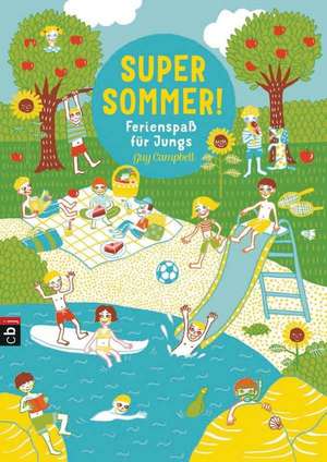 Super Sommer! Ferienspaß für Jungs de Guy Campbell