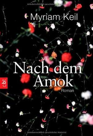 Nach dem Amok de Myriam Keil