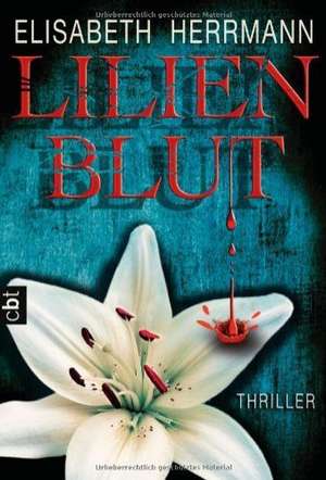 Lilienblut de Elisabeth Herrmann