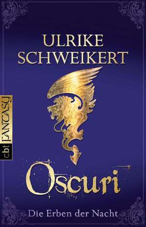 Die Erben der Nacht 06. Oscuri de Ulrike Schweikert