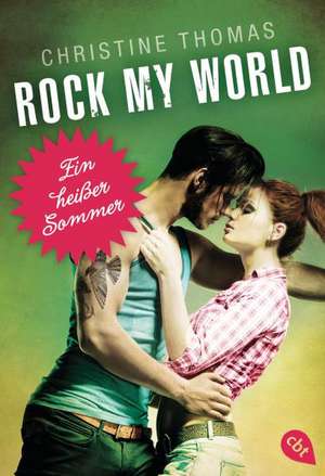 Rock My World - Ein heißer Sommer de Christine Thomas