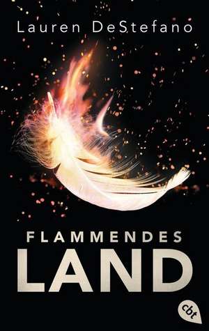 Flammendes Land de Lauren Destefano