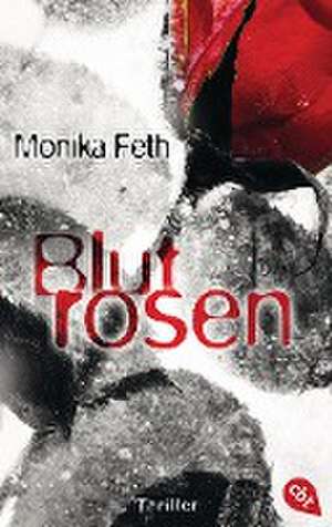 Blutrosen de Monika Feth