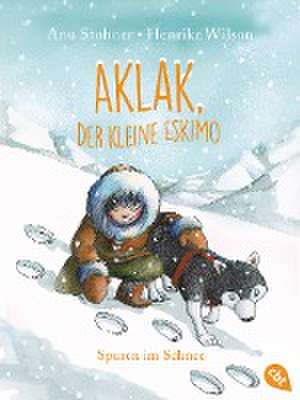 Aklak, der kleine Eskimo - Spuren im Schnee de Anu Stohner