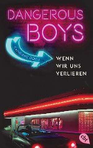 Dangerous Boys - Wenn wir uns verlieren de Catherine Doyle