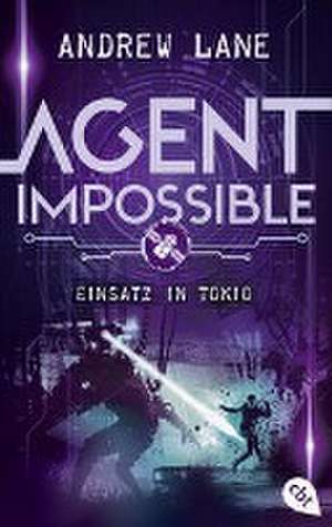 AGENT IMPOSSIBLE - Einsatz in Tokio de Andrew Lane