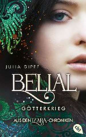 IZARA - Belial - Götterkrieg de Julia Dippel