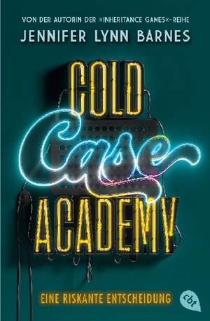 Cold Case Academy - Eine riskante Entscheidung de Jennifer Lynn Barnes